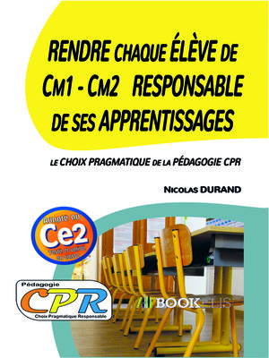 cover image of Rendre chaque Elève de Cm1--Cm2 Responsable de ses Apprentissages